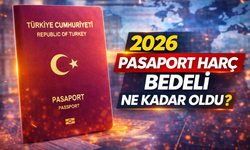 2026 Pasaport Harç Bedeli Ne Kadar Oldu? Güncel Pasaport Ücretleri Açıklandı