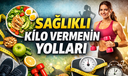 Sağlıklı Kilo Vermenin Etkili Yolları Nelerdir?