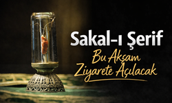 Orhan Camii’nde Sakal-ı Şerif Bu Akşam Ziyarete Açılacak