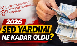 2026 SED Yardımı Ne Kadar Oldu?
