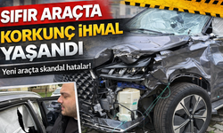 Sıfır araçta korkunç ihmal!