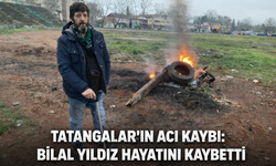 Tatangalar’ın Acı Kaybı: Bilal Yıldız Hayatını Kaybetti