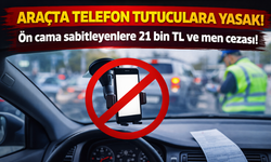 Ön cama konulan telefon tutucuları yasaklandı!
