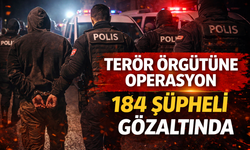 35 İlde Terör Operasyonu: DEAŞ Bağlantılı 184 Şüpheli Gözaltında