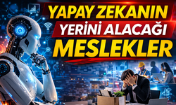Yapay Zeka Hangi Meslekleri Bitirecek? Risk Altındaki İşler