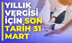 Beyan Süresi Başladı: Yıllık Gelir Vergisi İçin Son Tarih 31 Mart
