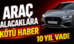 Araç Alacaklara Kötü Haber: Süre 10 Yıla Çıktı