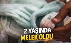 2 yaşında melek oldu