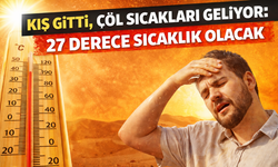 Hava 27 dereceye kadar ısınacak