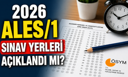 2026 ALES Sınav Yerleri Açıklandı mı? Ne Zaman Açıklanacak? Nereden Bakılır?