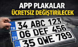 APP Plakalara Yeni Düzenleme! Uygunsuz Plakalar Ücretsiz Değiştirilecek