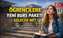 2026 Öğrencilere Yeni Burs Paketi Gelecek Mi?