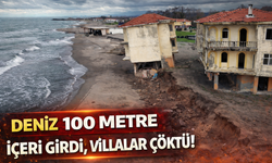 Deniz 100 metre içeri girdi, villalar çöktü