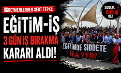 Eğitim-İş 3 Gün İş Bırakma Kararı Aldı