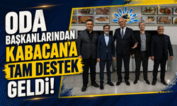 Oda Başkanlarından Kabacan’a Tam Destek Geldi