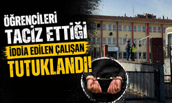 Öğrencileri taciz ettiği iddia edilen çalışan tutuklandı