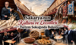 Sakarya’nın Kültürü ve Lezzetleri Turizm Sokağında Buluştu