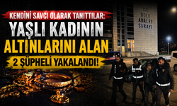 Kendini savcı olarak tanıtıp yaşlı kadının altınlarını alan 2 şüpheli yakalandı