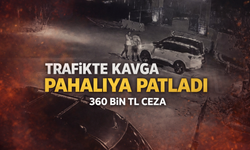Trafikte Kavga  Pahalıya Patladı: 360 Bin TL Ceza