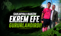 Sakaryalı Hakem Ekrem Efe Gururlandırdı