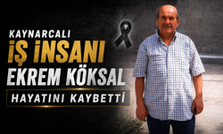 Kaynarcalı İş İnsanı Ekrem Köksal Hayatını Kaybetti