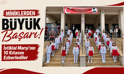 Miniklerden Büyük Başarı: İstiklal Marşı’nın 10 Kıtasını Ezberlediler