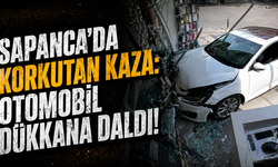 Sapanca’da Korkutan Kaza: Otomobil Dükkana Daldı!