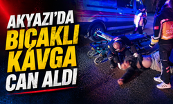 Akyazı’da bıçaklı kavga can aldı