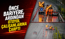 Önce bariyere, ardından otoyol çalışanlarına çarptı