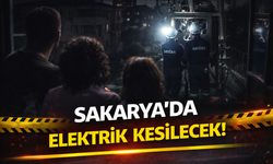 Sakarya’da Elektrik Kesilecek: İlçe İlçe, Mahalle Mahalle Açıklandı