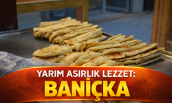 Yarım asırlık lezzet: Baniçka
