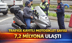 Trafiğe kayıtlı motosiklet sayısı 7,2 milyona ulaştı