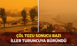 Çöl tozu sonucu bazı iller turuncuya büründü
