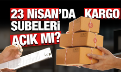 23 Nisan'da Kargo Şubeleri Açık mı? Resmi Tatilde Dağıtım Yapılacak mı?
