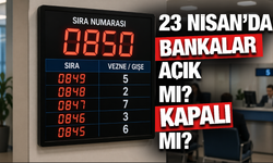 23 Nisan’da bankalar açık mı, kapalı mı? Resmi tatilde bankalar çalışıyor mu?