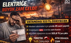 Elektrik ve doğalgaza zam geldi!