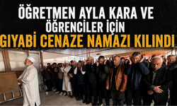 Öğretmen Ayla Kara ve öğrenciler için gıyabi cenaze namazı kılındı