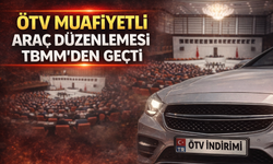 Ötv Muafiyetli Araç Düzenlemesi Tbmm’den Geçti