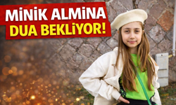 Saldırıda yaralanan Almina dua bekliyor!