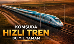 Komşuda Hızlı Tren İçin Geri Sayım