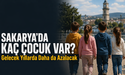 Sakarya’da Çocuk Nüfusu Belli Oldu