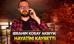 İbrahim Koray Akbıyık Hayatını Kaybetti
