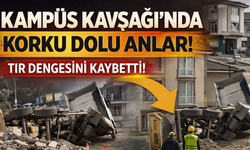 Kampüs Kavşağı’nda korku dolu anlar!