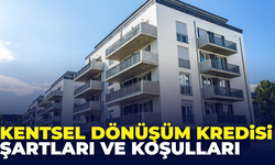 Kentsel Dönüşüm Kredi Desteğinden Kimler Faydalanabilecek?