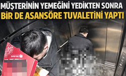 Önce Siparişi yedi sonra asansöre tuvaletini yaptı!