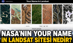 NASA Your Name in Landsat Nedir, Ne İşe Yarıyor? Nereden Girilir?