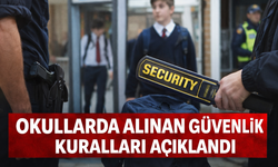 Okullarda Yeni Güvenlik Kuralları Neler? Hangi Önlemler Alındı? Hangi Kurallar Değişti?