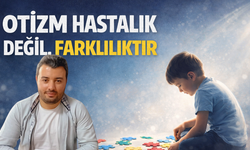 Otizm hastalık değil farkındalıktır!