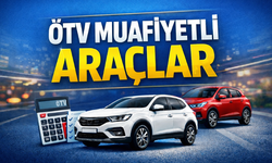 2026 Hangi Araçlar ÖTV Muafiyetli?