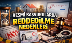 Resmi başvurularda Reddedilme Nedenleri Neler?